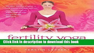 Ebook Fertility Yoga: A Natural Approach to Conception Free Download