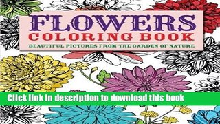 Read Flowers Coloring Book: Beautiful Pictures from the Garden of Nature (Chartwell Coloring