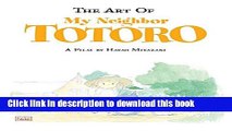 Download The Art of My Neighbor Totoro: A Film by Hayao Miyazaki Ebook Online