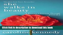 Books She Walks in Beauty: A Woman s Journey Through Poems Full Online