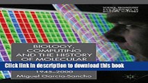 Ebook Biology, Computing, and the History of Molecular Sequencing: From Proteins to DNA, 1945-2000