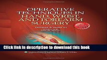 Books Operative Techniques in Hand, Wrist, and Forearm Surgery Free Online