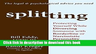 Ebook Splitting: Protecting Yourself While Divorcing Someone with Borderline or Narcissistic