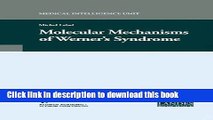 Books Molecular Mechanisms of Werner s Syndrome (Medical Intelligence Unit (Unnumbered)) Full