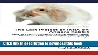 Ebook The Last Project of INRA on Angora Rabbit: After 30 Years of Research on French Angora