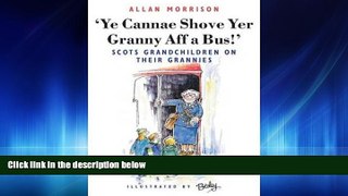 For you Ye Cannae Shove Yer Granny Aff a Bus!: Scots Grandchildren on Their Grannies