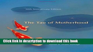 Ebook The Tao of Motherhood Full Online