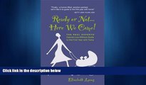 Popular Book Ready or Not... Here We Come! The Real Experts  Cannot-Live-Without Guide to the