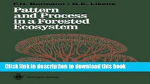 Ebook Pattern and Process in a Forested Ecosystem: Disturbance, Development and the Steady State