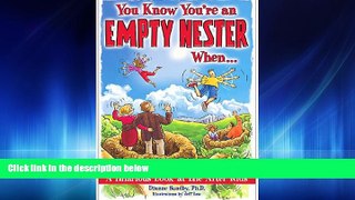 Popular Book You Know You re an Empty Nester When...: A Hilarious Look at Life After Kids