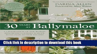 Ebook 30 Years at Ballymaloe: A Celebration of the World-renowned Cooking School with over 100 New