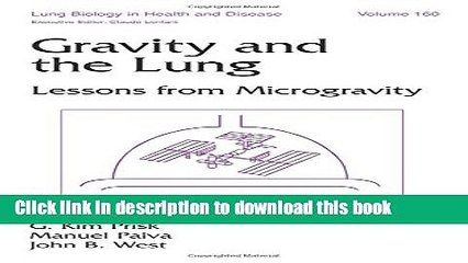 Ebook Gravity and the Lung: Lessons from Microgravity (Lung Biology in Health and Disease) Free