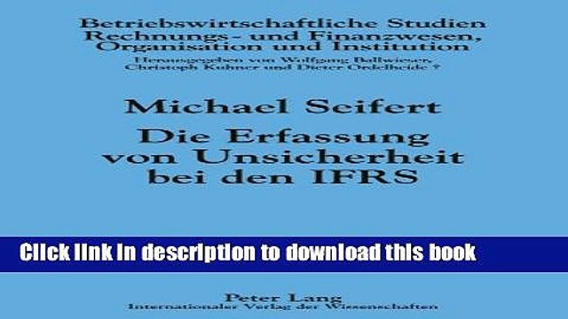 PDF Die Erfassung von Unsicherheit bei den IFRS (Betriebswirtschaftliche Studien) (German