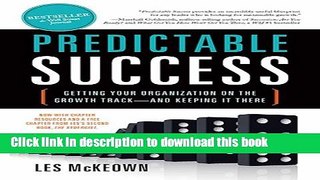 Ebook Predictable Success: Getting Your Organization on the Growth Track_and Keeping It There Full