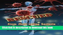 PDF  Rescued: from flesh-eating bacteria  {Free Books|Online