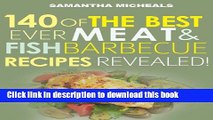 Ebook Barbecue Cookbook : 140 Of The Best Ever Barbecue Meat   BBQ Fish Recipes Book...Revealed!