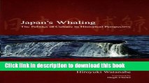 Ebook Japan s Whaling: The Politics of Culture in Historical Perspective (Japanese Society Series)
