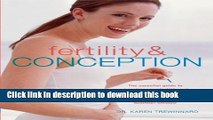 Books Fertility   Conception: The Essential Guide to Boosting Your Fertility and Conceiving a