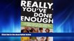 Choose Book Really, You ve Done Enough: A Parents  Guide to Stop Parenting Their Adult Child Who