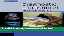 [PDF] Diagnostic Ultrasound: Physics and Equipment (Cambridge Medicine (Paperback)) Download Full