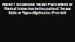 [PDF] Pedretti's Occupational Therapy: Practice Skills for Physical Dysfunction 6e (Occupational