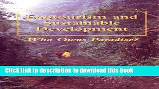 Ebook Ecotourism and Sustainable Development: Who Owns Paradise? Free Download