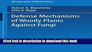 Ebook Defense Mechanisms of Woody Plants Against Fungi (Springer Series in Wood Science) Full Online