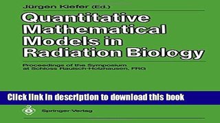Books Quantitative Mathematical Models in Radiation Biology: Proceedings of the Symposium at