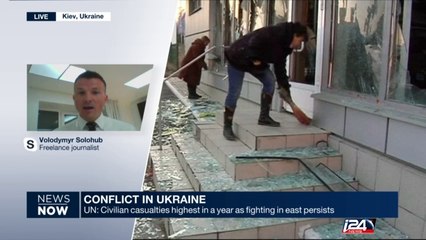 Ukraine : civilian casualties highest in a year as fighting in east persists
