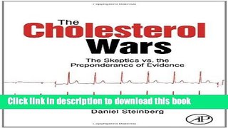 Ebook The Cholesterol Wars: The Skeptics vs the Preponderance of Evidence Full Download