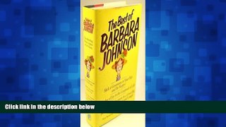 For you THE BEST OF BARBARA JOHNSON   THREE BEST-SELLING WORKS COMPLETE ON ONE VOLUME