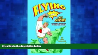 Enjoyed Read Flying with Scissors: A Different Perspective on Childhood Cancer