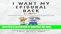 Books I Want My Epidural Back: Adventures in Mediocre Parenting Full Online