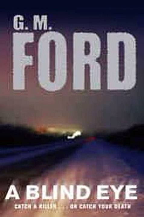 A Blind Eye G. M. Ford Ebook EPUB PDF