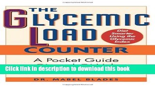 Ebook The Glycemic Load Counter: A Pocket Guide to GL and GI Values for over 800 Foods Free Online