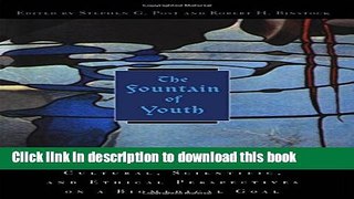 Ebook The Fountain of Youth: Cultural, Scientific, and Ethical Perspectives on a Biomedical Goal