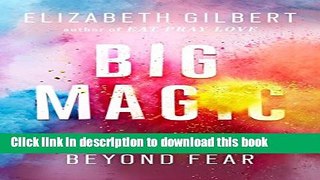 Books Big Magic: Creative Living Beyond Fear Full Online