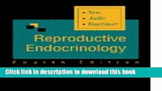 Ebook Reproductive Endocrinology: Physiology, Pathophysiology, and Clinical Management Full Online