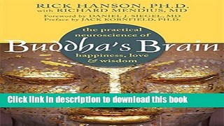 Books Buddha s Brain: The Practical Neuroscience of Happiness, Love, and Wisdom Full Download