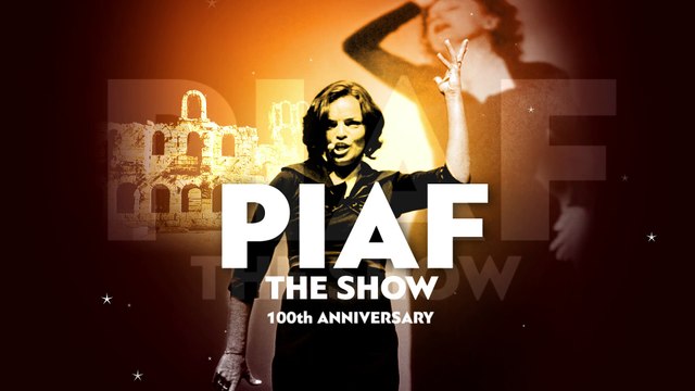 Piaf! The Show στο Ηρώδειο