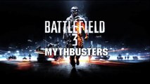 Battlefield 3 Mythbusters