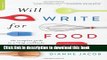 Ebook Will Write for Food: The Complete Guide to Writing Cookbooks, Blogs, Memoir, Recipes, and