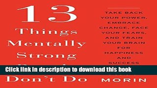 Books 13 Things Mentally Strong People Don t Do: Take Back Your Power, Embrace Change, Face Your