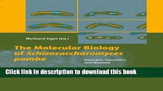 Books The Molecular Biology of Schizosaccharomyces pombe: Genetics, Genomics and Beyond Free