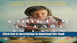 Books Cooking as Fast as I Can: A Chef s Story of Family, Food, and Forgiveness Free Download