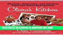 Books Clara s Kitchen: Wisdom, Memories, and Recipes from the Great Depression Full Online