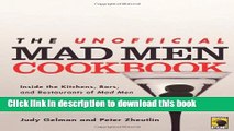Books The Unofficial Mad Men Cookbook: Inside the Kitchens, Bars, and Restaurants of Mad Men Full
