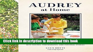 Ebook Audrey at Home: Memories of My Mother s Kitchen Full Online
