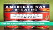Books The American Way of Eating: Undercover at Walmart, Applebee s, Farm Fields and the Dinner