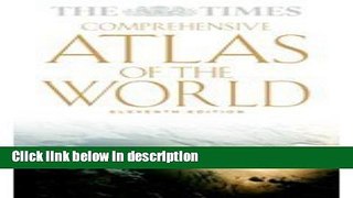 Books Times Comprehensive Atlas of the World, Eleventh Edition Full Online